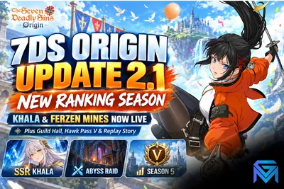 The Seven Deadly Sins: Origin 7DS Origin Version 2.1: Khala, Ferzen Mines & New  news image