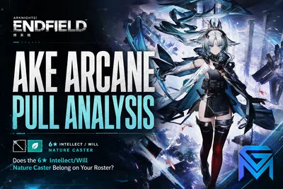 Arknights: Endfield AKE Arcane Pull or Save? Dual-Role Nature Caster 1 news image