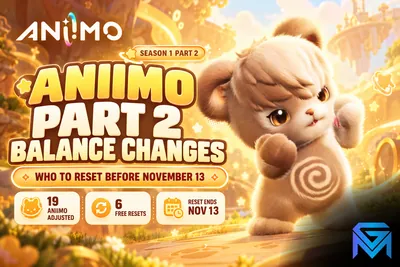 Aniimo Aniimo Part 2 Balance Changes: Who to Reset Before news image
