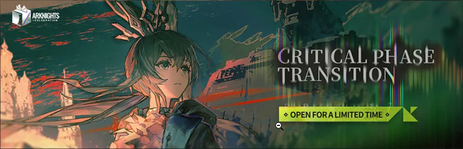 Arknights Critical Phase Transition Guide: Episode 17 and Banner