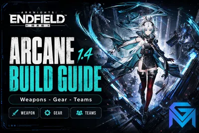 Arknights: Endfield Arknights Endfield Arcane Build Guide 1.4 — Weapon news image