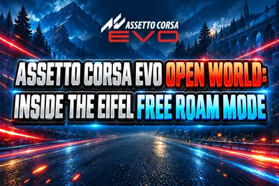 Assetto Corsa EVO Assetto Corsa EVO Free Roam: Everything About the  news image