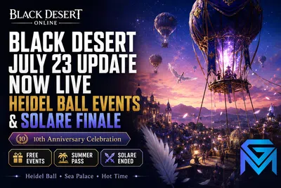 Black Desert Online : Black Desert July 23 Update Now Live — Heidel Ba news image