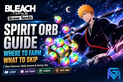 Bleach: Brave Souls Bleach Brave Souls Spirit Orb Guide: Where to Farm news image