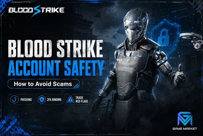 Blood Strike Blood Strike Account Safety: How to Avoid Scams news image