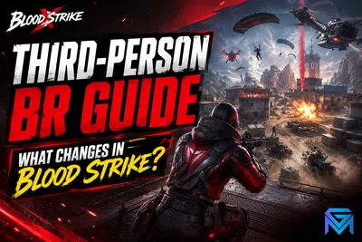 Blood Strike Blood Strike BR-TPS Guide: How Third-Person Change news image