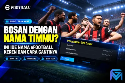 eFootball Bosan dengan Nama Timmu? Ini Ide Nama eFootball Ke news image