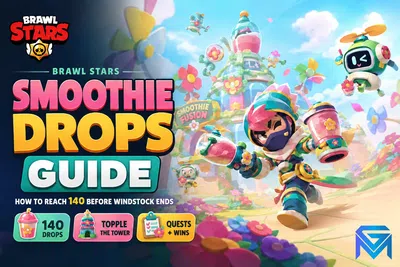 Brawl Stars Brawl Stars Smoothie Drops Guide: How to Reach 140 news image