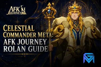 AFK Journey Celestial Commander Meta: AFK Journey Rolan Guide news image