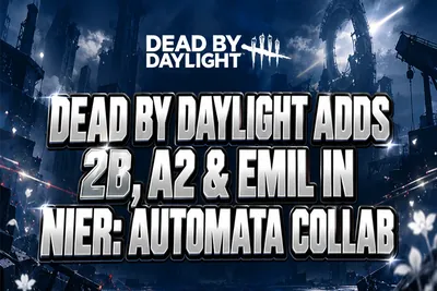 Dead by Daylight Dead by Daylight x NieR: Automata: All Skins and H news image