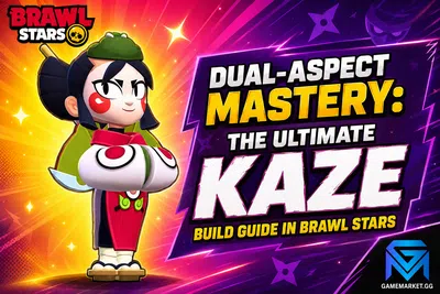 Brawl Stars Dual-Aspect Mastery: The Ultimate Kaze Build Guide news image