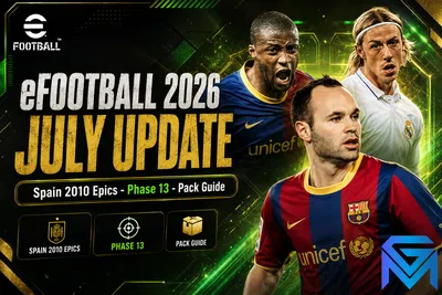 eFootball eFootball 2026 July Update — Spain 2010 Epics, Pha news image