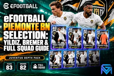 eFootball eFootball Piemonte BN Selection: Yıldız, Bremer &  news image