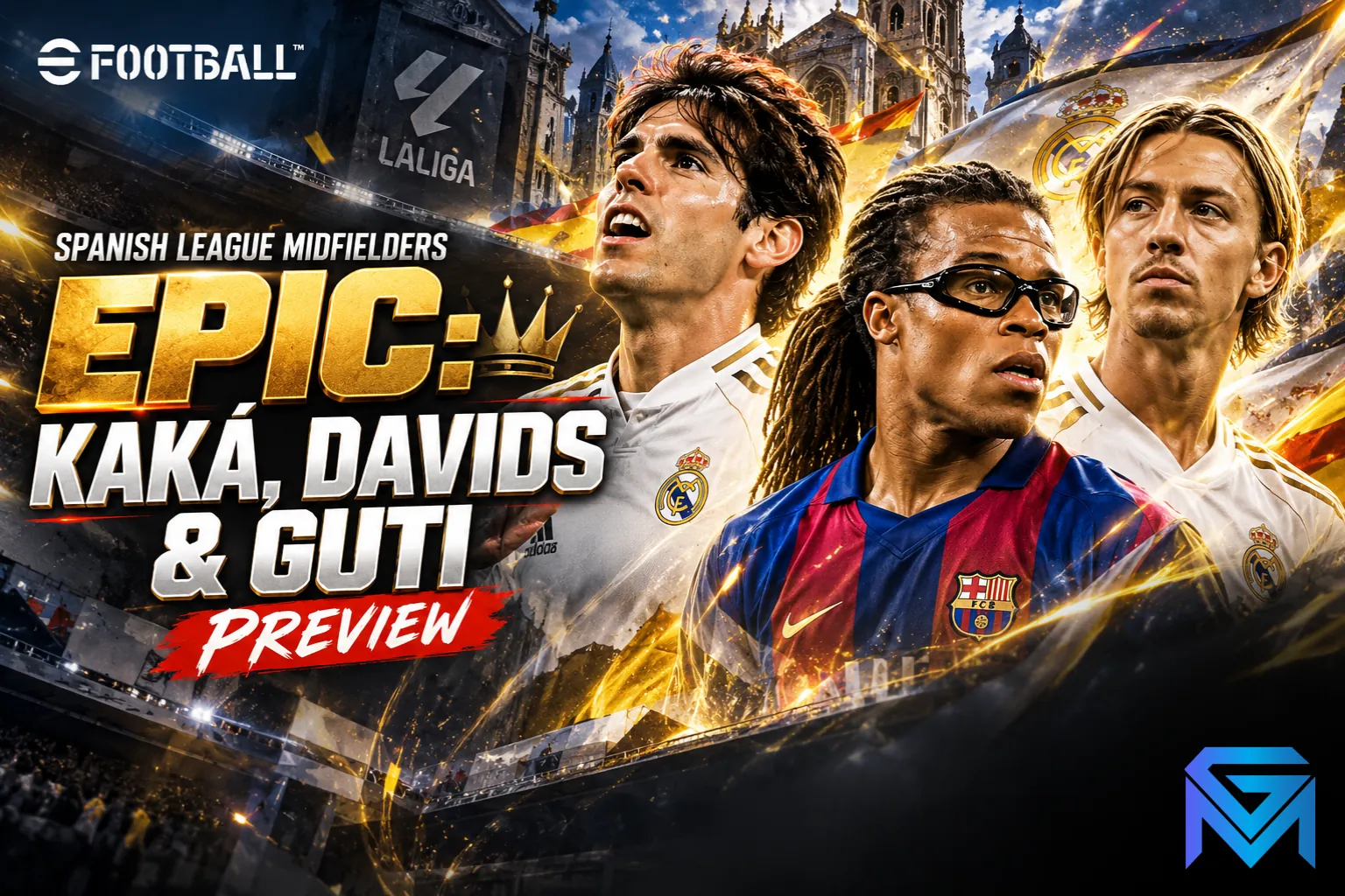 eFootball eFootball Spanish League Midfielders Epic: Kaká, D news image