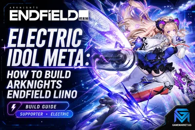 Arknights: Endfield Electric Idol Meta: How to Build Arknights Endfiel news image