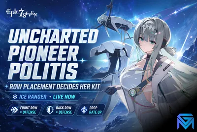 Epic Seven Epic Seven Uncharted Pioneer Politis: Row Placemen news image