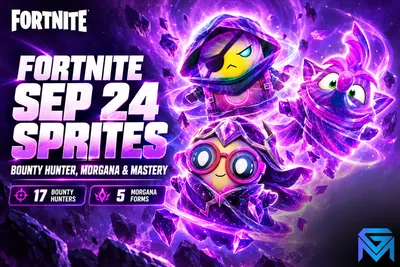 Fortnite Fortnite Sep 24 Sprites: Bounty Hunter, Morgana &  news image