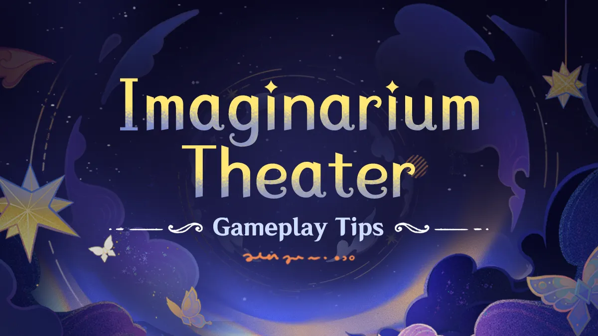 Genshin Impact Genshin Impact Imaginarium Theater Ultimate Guide news image