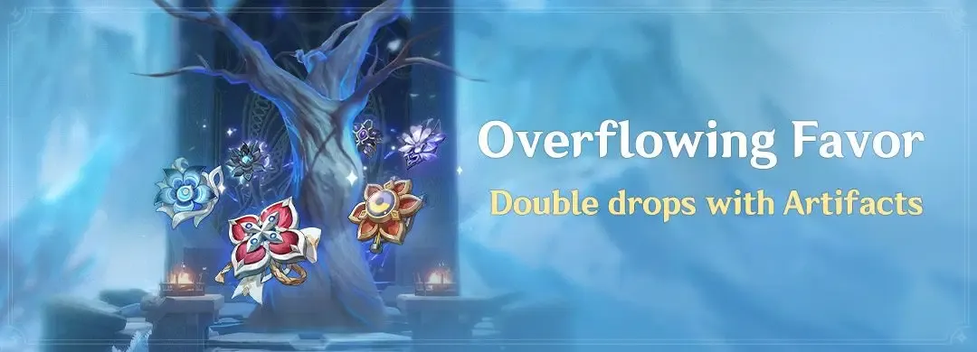 Overflowing Favor: Double Artifact Drops