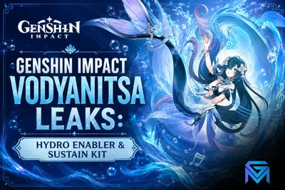 Genshin Impact Genshin Impact Vodyanitsa Leaks: Hydro Enabler & S news image
