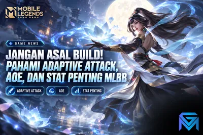 Mobile Legends: Bang Bang Glosarium Istilah MLBB: Adaptive Attack, AOE, dan  news image