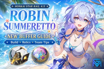 Honkai Star Rail Honkai Star Rail 4.5: Robin Summeretto New Buffer  news image