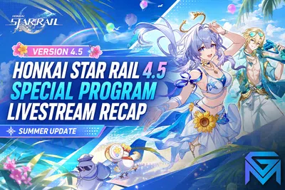 Honkai Star Rail Honkai Star Rail 4.5 Special Program Livestream Re news image