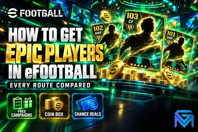 eFootball How to Get Epic Players in eFootball: Every Route  news image