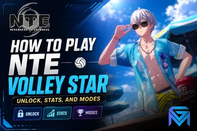 Neverness to Everness How to Play NTE Volley Star: Unlock, Stats, and Mo news image