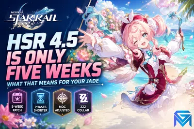 Honkai Star Rail HSR 4.5 Is Only Five Weeks: What That Means for Yo news image