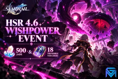 Honkai Star Rail HSR 4.6 Wishpower Event: 500 Jade and 18 Trendible news image