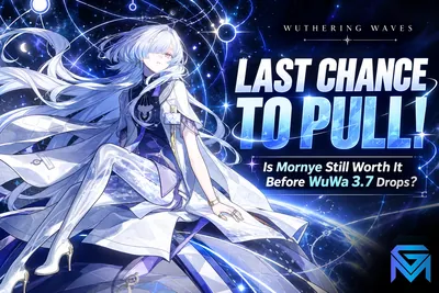 Wuthering Waves Last Chance to Pull! Is Mornye Still Worth It Befo news image