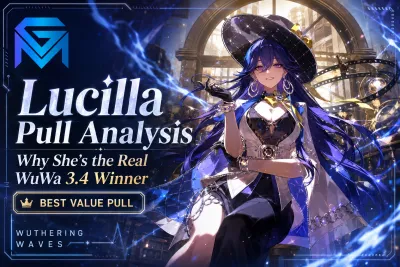 Wuthering Waves Lucilla Pull Analysis — Why She's the Real WuWa 3. news image