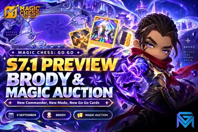 Magic Chess: Go Go Magic Chess: Go Go S7.1 Preview: Brody & Magic Auc news image