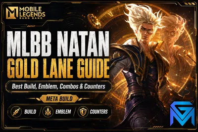 Mobile Legends: Bang Bang MLBB Natan Gold Lane Guide — Best Build, Emblem, C news image