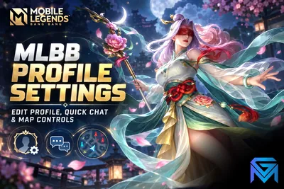 Mobile Legends: Bang Bang MLBB Profile Settings: Edit Profile, Quick Chat an news image