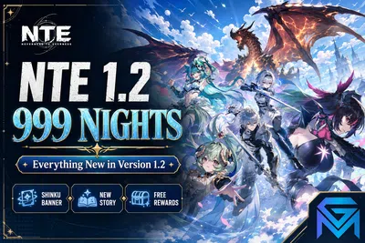 Neverness to Everness NTE 1.2 "999 Nights" Everything New — Shinku Banne news image