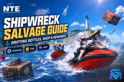 Neverness to Everness NTE Shipwreck Salvage Guide: Drifting Bottles, Sho news image