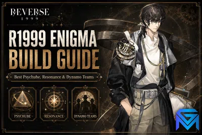 Reverse: 1999 R1999 Enigma Build Guide — Best Psychube, Resonanc news image