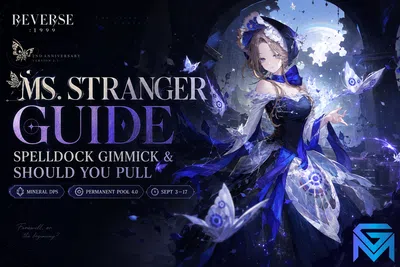 Reverse: 1999 R1999 Ms. Stranger Guide: Spelldock Gimmick and Sh news image