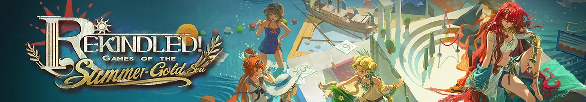 Main Event: Rekindled! Games of the Summer-Gold Sea