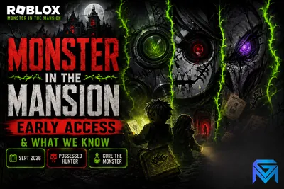 Roblox Roblox Monster in the Mansion: Early Access & What news image