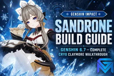 Genshin Impact Sandrone Build Guide Genshin 6.7 — Complete Cryo C news image