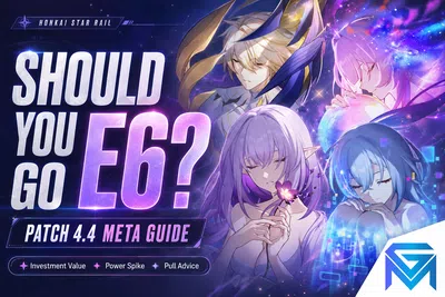 Honkai Star Rail Should You Go E6 in Honkai Star Rail? Patch 4.4 Me news image