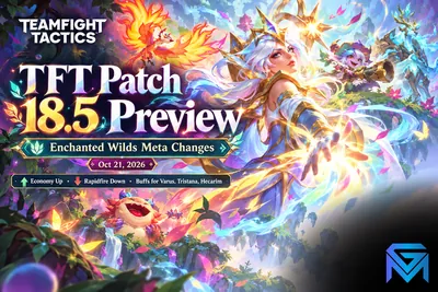 Teamfight Tactics (TFT) TFT Patch 18.5 Preview: Enchanted Wilds Meta Chang news image