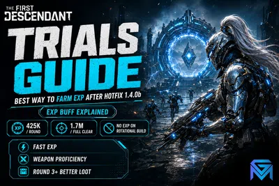 The First Descendant The First Descendant Trials Guide: Best Way to Far news image