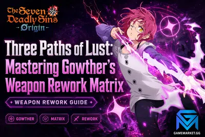 The Seven Deadly Sins: Origin Three Paths of Lust: Mastering Gowther’s Weapon Re news image