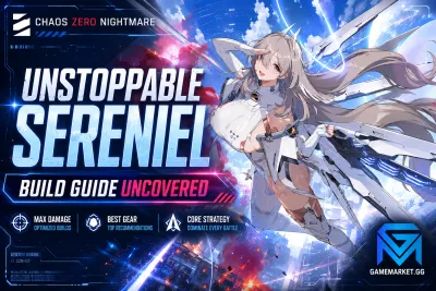 Chaos Zero Nightmare Unstoppable Chaos Zero Nightmare Sereniel Build Gu news image