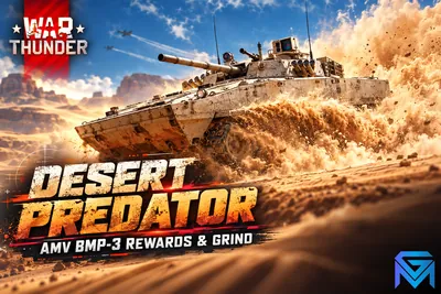 War Thunder War Thunder Desert Predator: AMV BMP-3 Rewards and news image