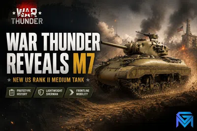 War Thunder War Thunder Reveals M7: New US Rank II Medium Tank news image